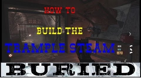 **NEW** How To Build The Trample Steam , Buried, Zombies ,Black ops 2 ,Dlc3