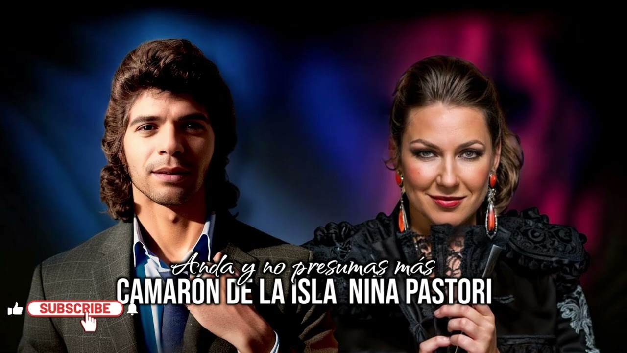 Camarón de la isla, Niña pastori , anda y no presumas mas