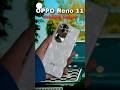 OPPO RENO 11 UNBOXING #oppo #opporeno11 #shorts #mobilephonefixit