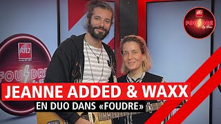 Jeanne Added et Waxx interprètent 'The Power of Love' dans Foudre (13/11/22)