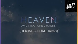 Avicii - Heaven (SICK INDIVIDUALS Remix) (Audio HQ)🎶