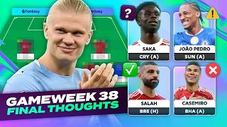 🚨 TEAM NEWS 🚨 FPL FINAL THOUGHTS GAMEWEEK 38 🔥 | Fantasy Premier League Tips 2025/26