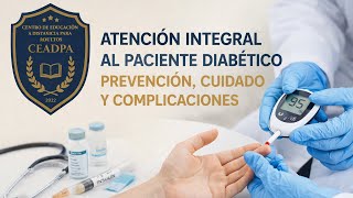 Atenci?n Integral al Paciente Diab?tico_ Prevenci?n, Cuidado y Complicaciones