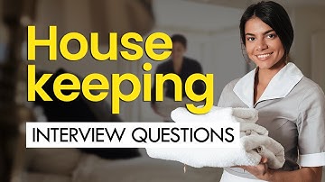 Housekeeping Interview Questions & Winning Answers (GET HIRED TODAY!)