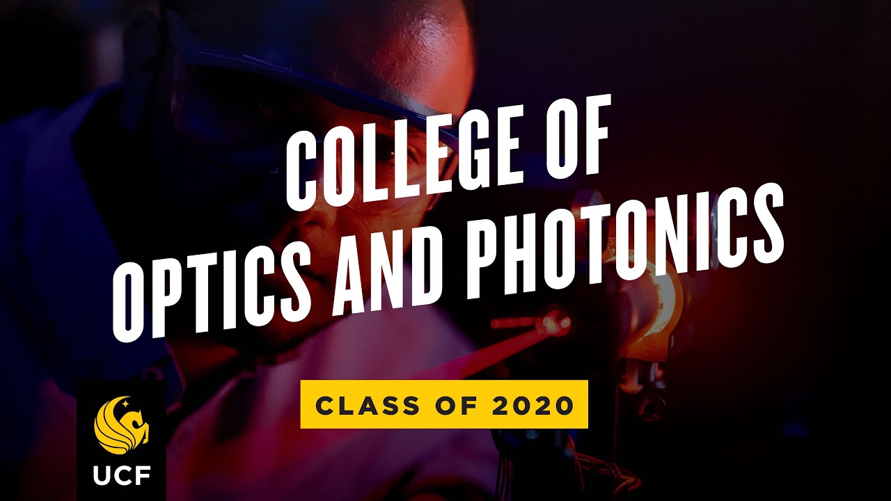 UCF College of Optics and Photonics Spring 2020 Virtual Commencement