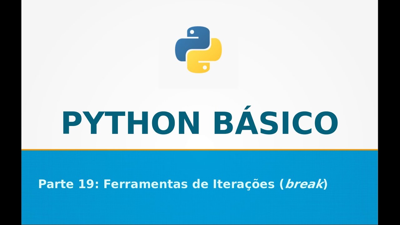 Python 3 Básico - Break - YouTube