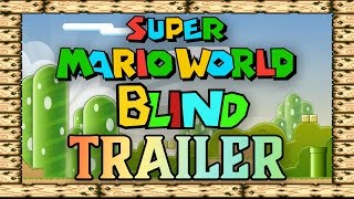 Super Mario World BLIND: Trailer