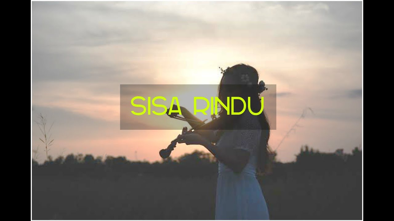 SISA RINDU - YouTube