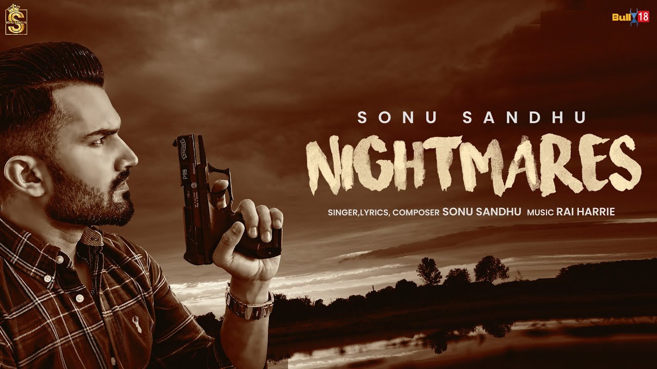 Watch NIGHTMARES | Sonu Sandhu | Latest Punjabi Songs 2024 | New Punjabi Songs 2024 on YouTube Watch NIGHTMARES | Sonu Sandhu | Latest Punjabi Songs 2024 | New Punjabi Songs 2024 on YouTube