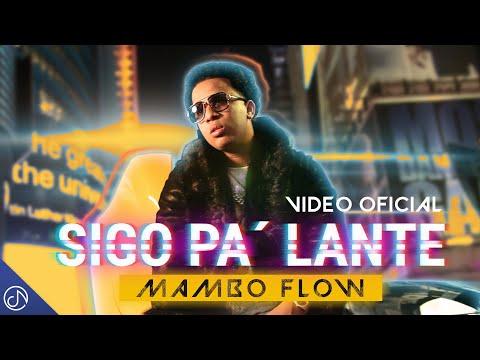 Sigo Pa' LANTE 🏃‍♂ - Mambo Flow [Video Oficial]