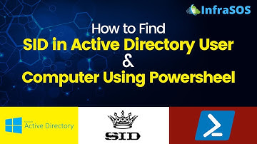 How to Find SID In Active Directory Users and Computers using PowerShell
