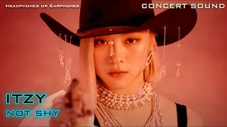 🔈  [CONCERT SOUND]  ITZY - Not Shy