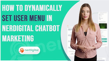 How to Dynamically Set User Menu in nerDigital Chatbot Marketing
