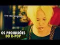 DANÇAS, MVs e MÚSICAS BANIDAS NO K-POP 🚫😮 #2