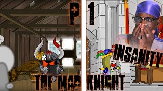 The INSANE KNIGHT | The Mad Knight - Part 1 Reaction