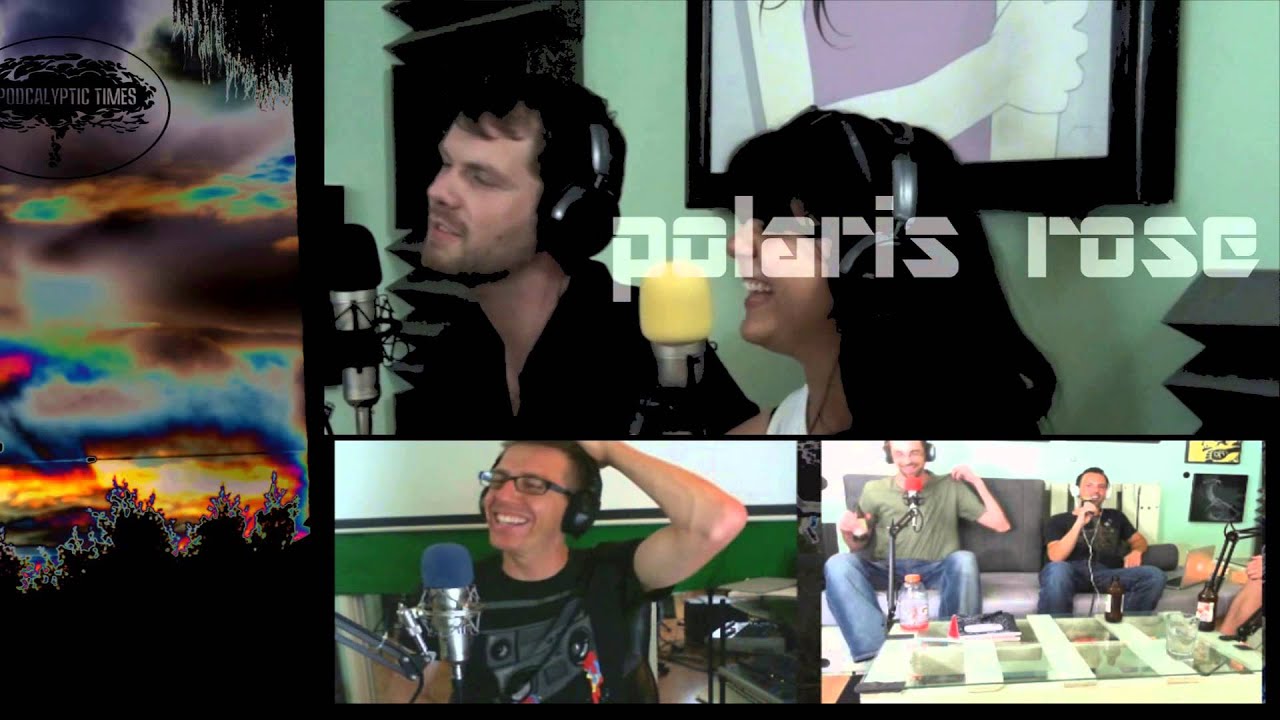 aPODcalyptic TV - Episode 8 - Polaris Rose