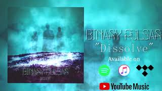 Binary Pulsar - "Dissolve" (2021 Space Metal/Djent Single)