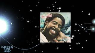 Barry White - Don&#39;t Let &#39;Em Blow Your Mind