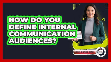 How Do You Define Internal Communication Audiences?