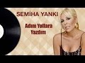 Semiha Yankı Adını Yollara Yazdım 