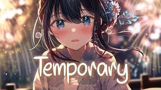 「Nightcore」 Temporary - Alexa Cappelli ♡ (Lyrics)