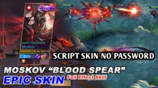 SCRIPT SKIN MOSKOV EPIC BLOOD SPEAR NO PASSWORD