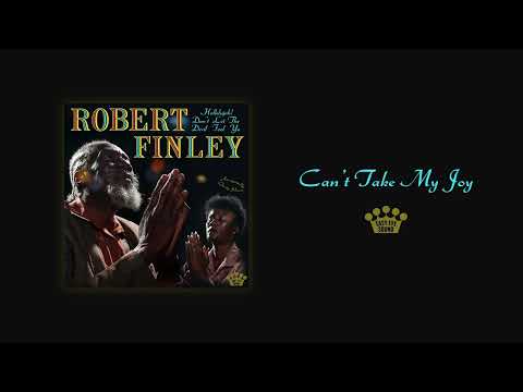 Robert Finley - "Can't Take My Joy" [Official Audio]