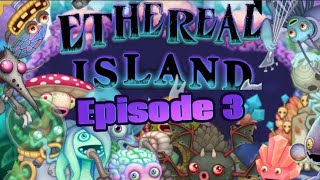 Ethereal island episode 3