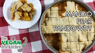 Mango Pear Pandowdy | Old-Fashioned Pie | The Vegan Test Kitchen