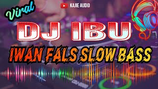 DJ IBU SLOW BASS TERBARU 2023 | IWAN FALS
