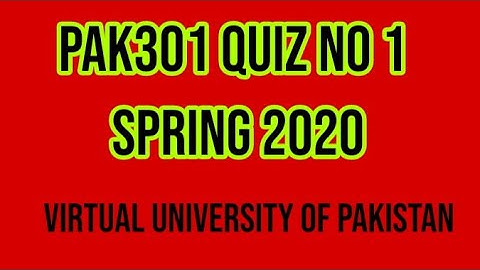 PAK301 Quiz No 1 Spring 2020 || Solution
