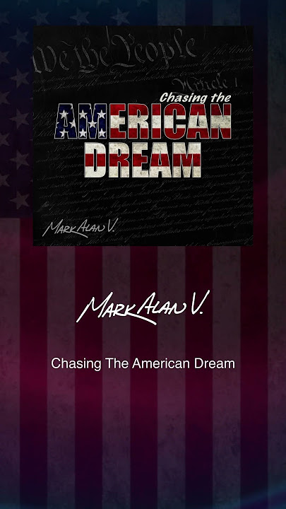 Visualizer short for ‘Chasing The American Dream’ by Mark Alan V. #music #america