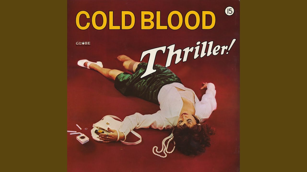 Cold Blood (コールド・ブラッド) 『Thriller!』 Cold Blood / コールド・ブラッド / Thriller! (MS 2130) – VOXMUSIC