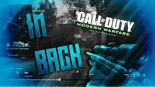 IM BACK!!!! | MODERN WARFARE REMASTERED |