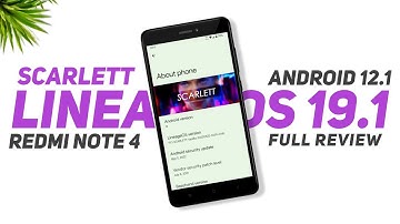 Scarlett Lineage OS 19.1 For Redmi Note 4 | Android 12.1 | Bugs & Features | Detailed Review