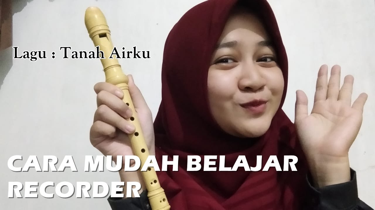 Latihan Recorder - Tanah Airku