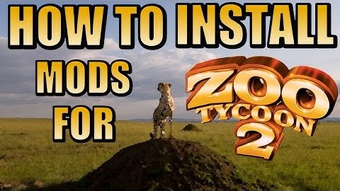 How to Install Mods for Zoo Tycoon 2