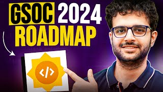 GSOC 2024 Complete Roadmap: Step by Step Guide