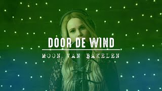 Miss Montreal - Door de wind [cover Moon van Bakelen]