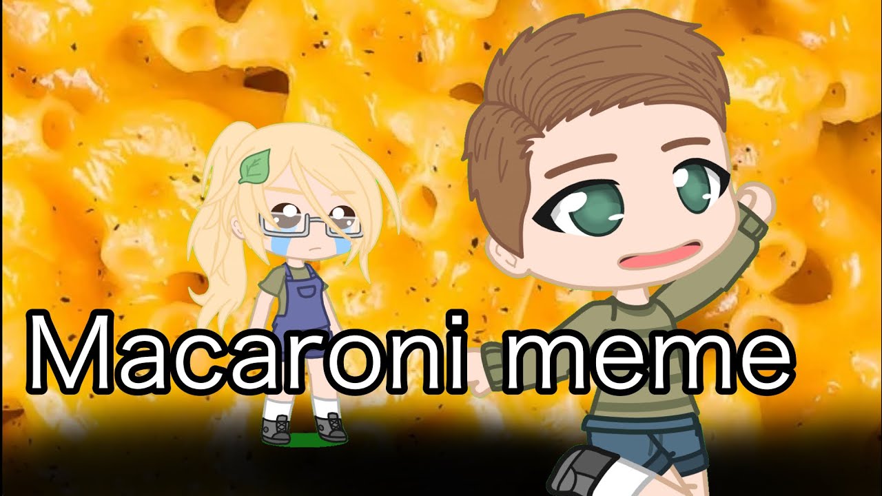 Macaroni meme YouTube
