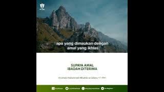 Supaya Amal Ibadah Di Terima (Ustadz Muhammad Afifuddin As Sidawy Hafizhahullah)