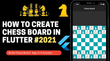 Build Chess Board Application in Flutter -2021