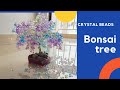 Bonsai tree:  Learn how to make bonsai tree using crystal beads l artificial bonsai tree