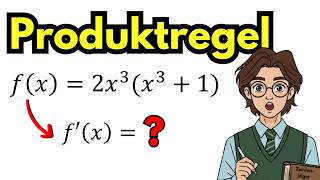 Ableiten Produktregel - viele Beispiele - Ableitungen Schritt für Schritt einfach erklärt