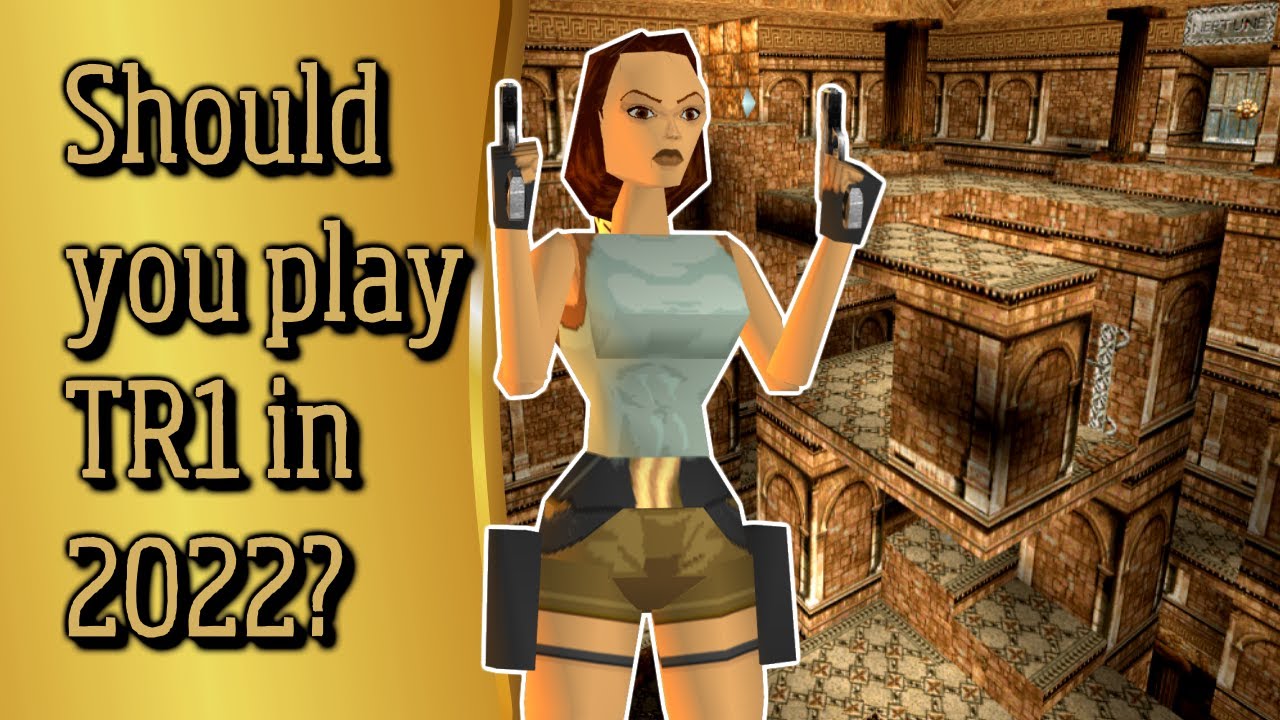 Стоит ли играть в Tomb Raider 1 в 2022 году?