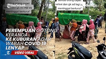 VIRAL VIDEO PEREMPUAN GOTONG KERANDA, BERHARAP WABAH COVID 19 LENYAP
