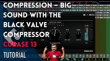 Compression – Big Sound with the Black Valve Compressor | New in Cubase 13