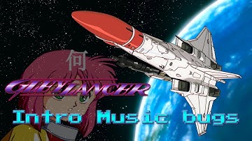 Gley Lancer - Intro Music Bugs