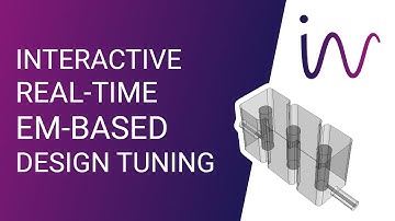 INVENTSIM: INTERACTIVE REAL-TIME EM-BASED DESIGN TUNING