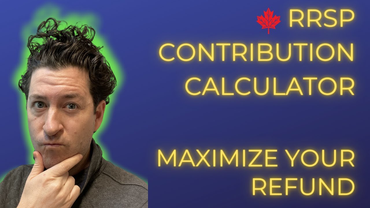 rrsp-contribution-calculator-maximize-your-refund-in-2021-youtube